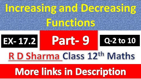 Increasing and Decreasing Functions | Class 12th R D Sharma Maths | Exercise 17.2 | Questions 2 to10