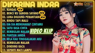 DIFARINA INDRA PALING TRENDING 2024 | KANDAS, BENCI KUSANGKA SAYANG || LAGU DANGDUT FULL ALBUM VIRAL