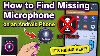 How to Find Missing Microphone on an Android Phone