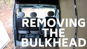 Converting a Van -  Removing The Bulkhead