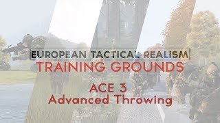 ETR Training Grounds - ACE 3 Advanced Throwing - Arma 3 Tutorial