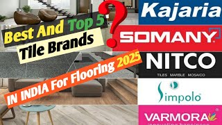Top 5 Floor Tiles Brand India||Best 5 Floor And Wall Tiles India||A++ tiles company in Bharat #india