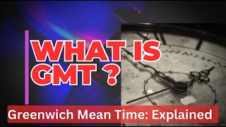 Famous The Real Reason We Use GMT (Not What You Think) Wealth