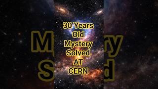Scientists Finally Solved This 30-Year Physics Mystery At CERN
