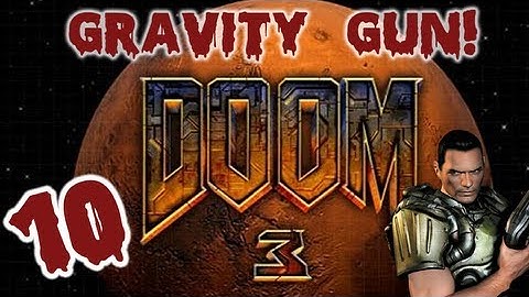 Doom3 - Ep10 - Gravity Gun!