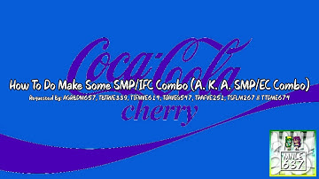 {REQUESTED} How To Do Make Some SMP/IFC Combo (A. K. A. SMP/EC Combo)