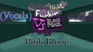 Pink Blood (VOCALS) - Friday Night Funkin: VS Black Pearl OST (Steven Universe Mod)