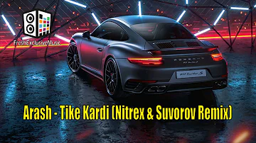 Arash - Tike Tike Kardi [Nitrex & Suvorov Remix]