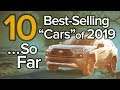Top 10 Best Selling Cars of 2019... So Far: The Short List