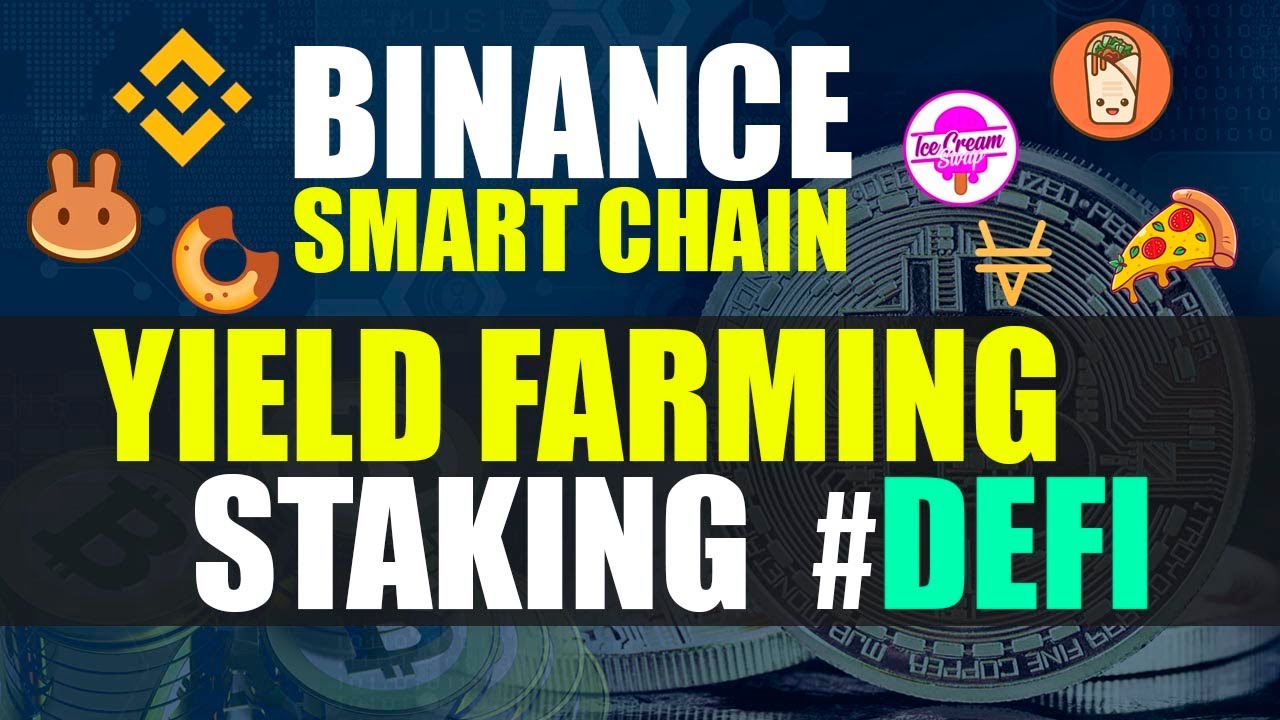 yield-farming-staking-binance-smart-chain-youtube