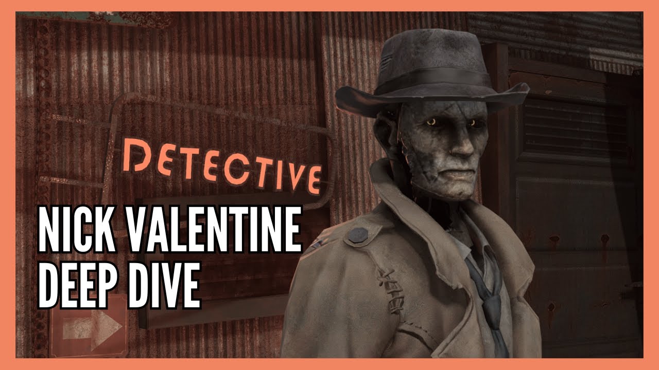 Nick Valentine Fallout 4 Deep Dive YouTube