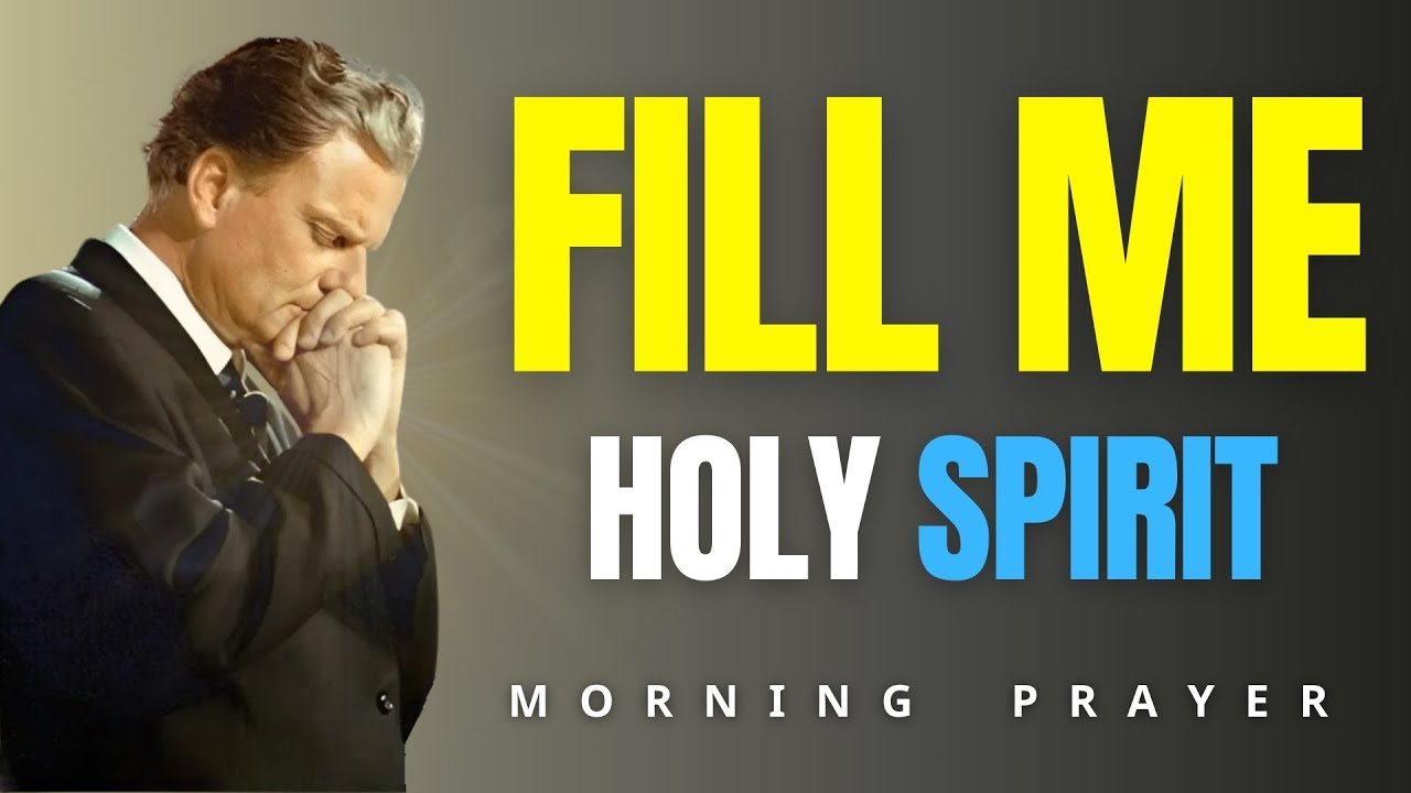 Thank God For His Spirit | Morning Prayer for Guidance and Peace | Billy Graham