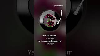 Yar Bulamadım
