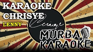 CHRISYE - LENNY (KARAOKE VERSION)