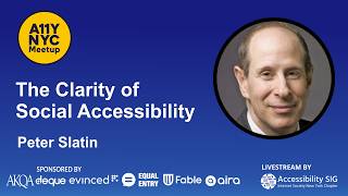 The Clarity of Social Accessibility - Peter Slatin