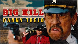 Danny Trejo's New Blockbuster Western Movie I Big Kill (2019) I Absolute Westerns