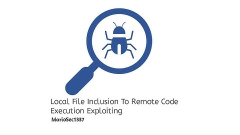 Local File Inclusion To Remote Code Execution