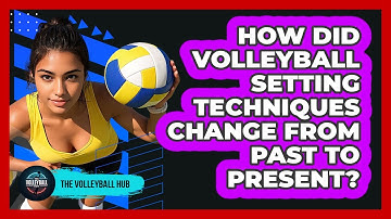 How Did Volleyball Setting Techniques Change From Past To Present? - The Volleyball Hub