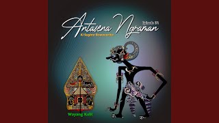 Antasena Ngraman EPS04, Pt. 2