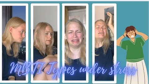 MBTI Types Under Stress