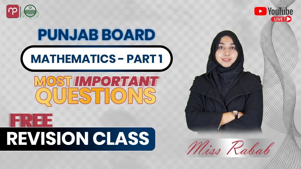 FSc/ICS Mathematics 2025 Punjab Board Revision Class | Part -1 | LIVE Revision Class