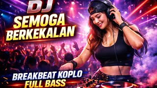 DJ Semoga Berkalan – Breakbeat Koplo Full Bass | DJ Viral Indonesia 2026