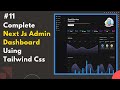 #11 Build a Complete Admin Dashboard with Next Js &amp; Tailwind Css | Login &amp; Sign Up Page🔥🔥🔥