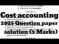 Cost Accounting 2025 solved Question Paper | B.Com 6th sem| KUD | Complete Solved Paper