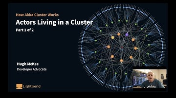 How Akka Cluster Works - Actors Living in a Cluster (Part 1/2)
