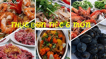 2/ THỰC ĐƠN TIỆC 6 MÓN THAM KHẢO