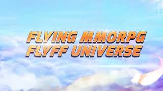 Flyff Universe - Official Launch Trailer