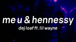 Dej Loaf  Me U U0026 Hennessy s Feat Lil Wayne