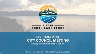 South Lake Tahoe City Council Meeting | Tuesday, November 18, 2025