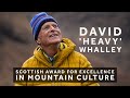 David heavy whalley scottish award for excellence in mountain culture