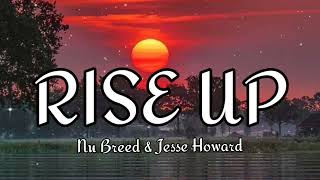 Rise Up - Nu Breed & Jesse Howard (LYRICS)