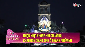 Nhộn nhịp không khí chuẩn bị chào đón Giáng sinh ở thành phố Vinh