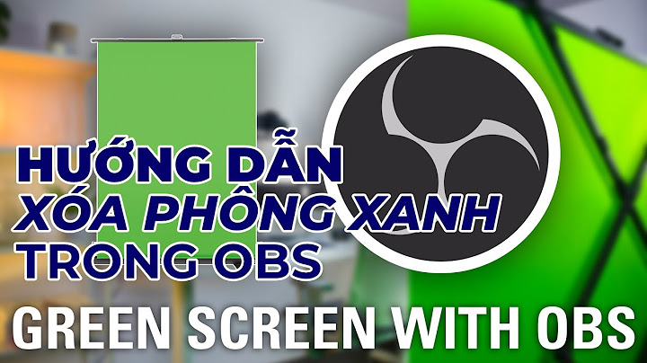 Hướng dẫn cách tách nền trong obs sudio