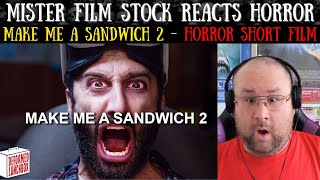Make Me a Sandwich 2 - Horror Short Film Reaction @DeformedLunchbox
