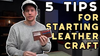 5 TIPS for Starting Leathercraft (NO experience necessary!)