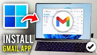 How To Install Gmail App On Laptop or PC - Full Guide