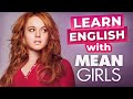 Learn English Through Movies | Mean Girls