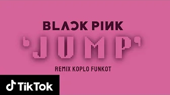 BLACKPINK - ‘뛰어(JUMP)’ | INDONESIAN REMIX KOPLO FUNKOT (REMAKE) BLACKPINK - ‘뛰어(JUMP)’ | INDONESIAN REMIX KOPLO FUNKOT (REMAKE)