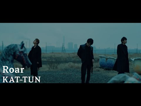 KAT-TUN - Roar [Official Music Video]