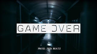 GAME OVER | HARD STREET TRAP BEAT INSTRUMENTAL | PROD. JWR BEATZ