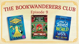 The Bookwanderers Club: Polly Ho-Yen, Lucy Ivison and Maria Kuzniar (S02E09)