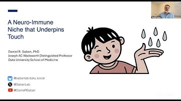 "A Neuroimmune Niche that Underpins Touch Sensation" by Dr. Daniel Saban