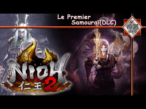 NIOH 2 - DLC03 Le Dernier Samuraï ! Complet !