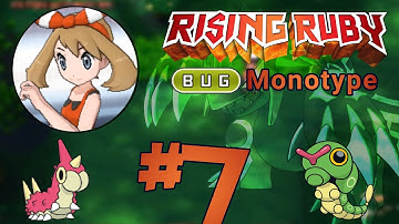 Pokemon Rising Ruby BUG Monotype #7 THIS MAY BE BAD