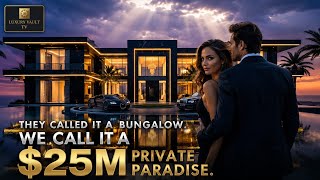 They Called It A Bungalow.We Call It A $25M Private Paradise.
