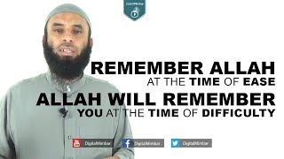 Remember Allah At The Time Of Ease and He Will Remember You - Abu Muhammad